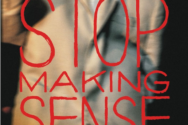 Stop Making Sense